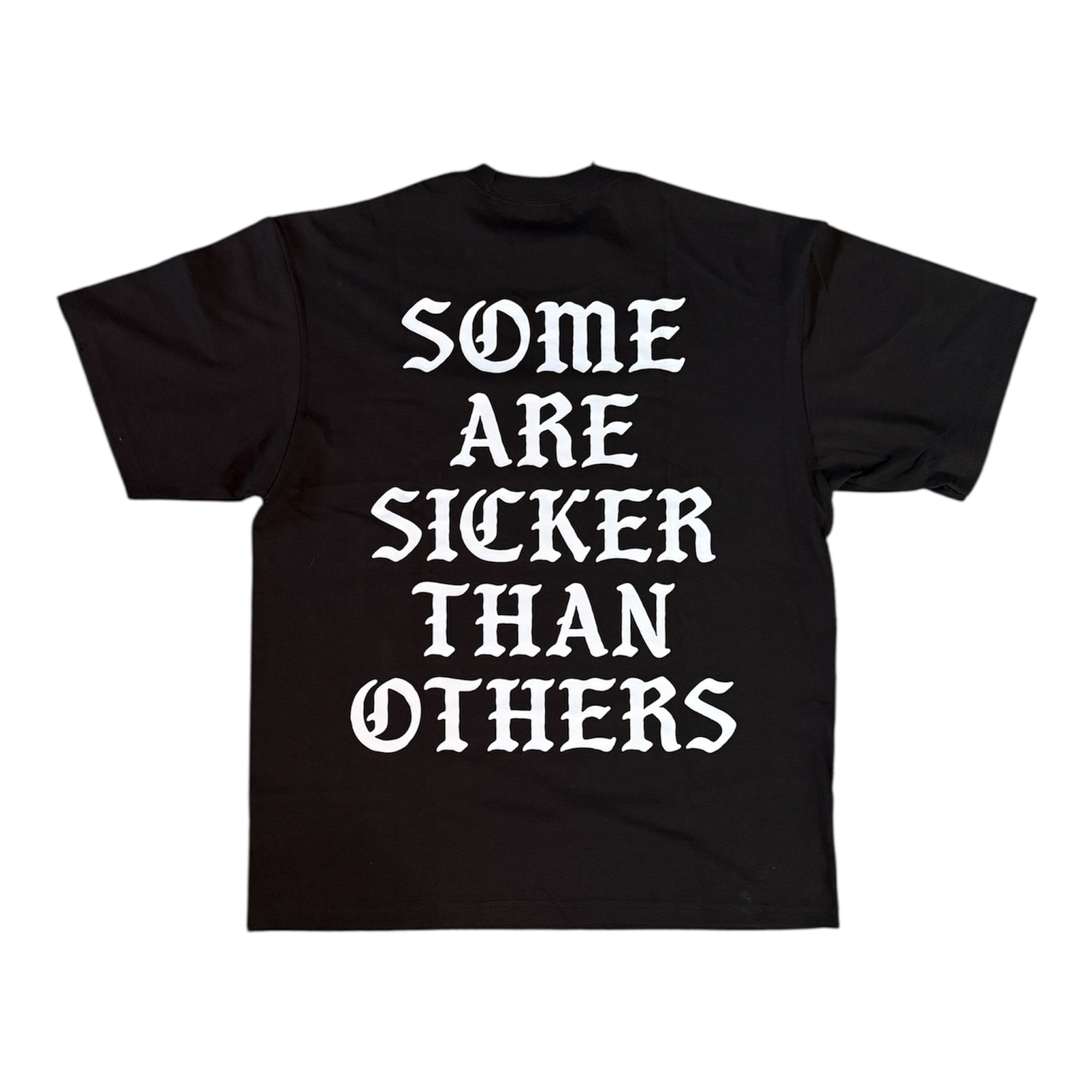 Sicker Than Others Shirt